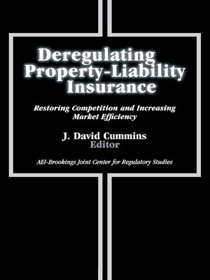 cover image of Deregulating Property-Liability Insurance